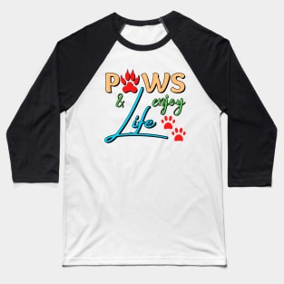 Paws and enjoy life - colorful paw prints Baseball T-Shirt